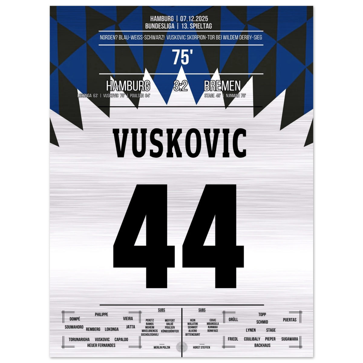 (Metal Print) - Vuskovic Skorpion-Tor beim Sieg im Nordderby